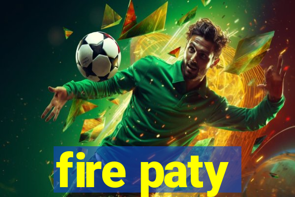 fire paty